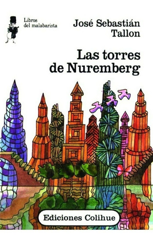 Las Torres De Nuremberg - José Sebastián Tallon