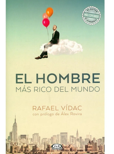 El Hombre Mas Rico Del Mundo - Rafael Vidac - Libro V & R