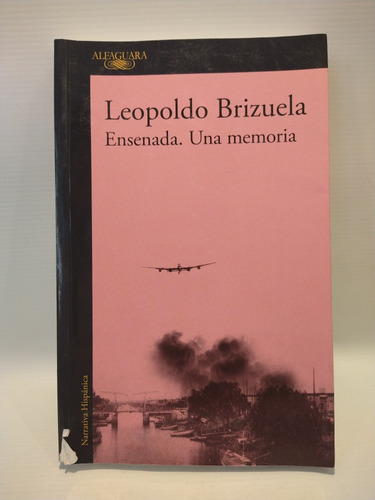 Ensenada Una Memoria Leopoldo Brizuela Alfaguara