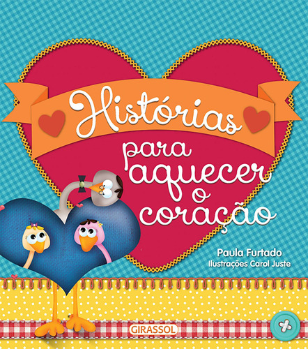 Histórias para Aquecer o Coração, de Furtado, Paula. Editora Girassol Brasil Edições EIRELI em português, 2018