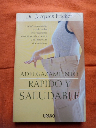 Adelgazar Rapido Y Saludable - Dr. J. Fricker - Excelente!!!