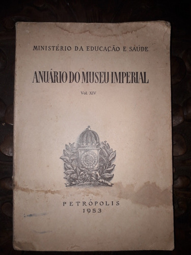 Anuário Do Museu Imperial Petrópolis 1953