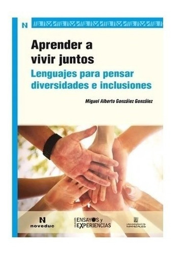 Aprender A Vivir Juntos - Miguel Alberto González González