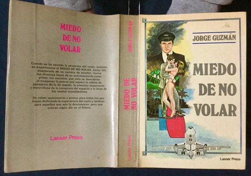 Miedo De No Volar. Aviación Jorge Guzmán Lavat  1a. Edición