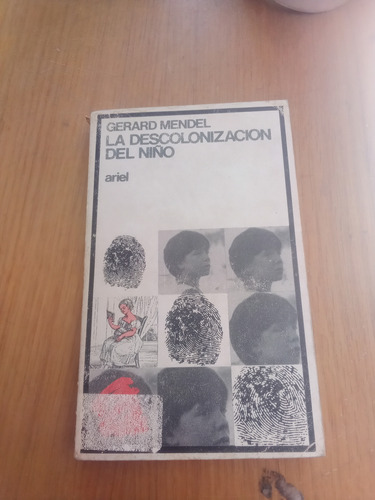 La Descolonización Del Niño - Gerard Mendel