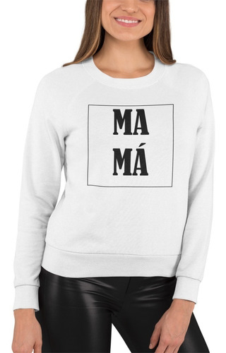 Sudadera Suéter Día De Las Madres/10 De Mayo Mamá Unisex