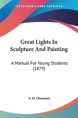 Libro Great Lights In Sculpture And Painting : A Manual F...
