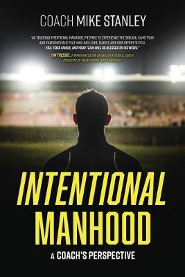 Libro Intentional Manhood : A Coach's Perspective - Mike ...