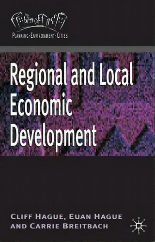 Regional And Local Economic Development, De Cliff Hague. Editorial Macmillan Education Uk, Tapa Blanda En Inglés