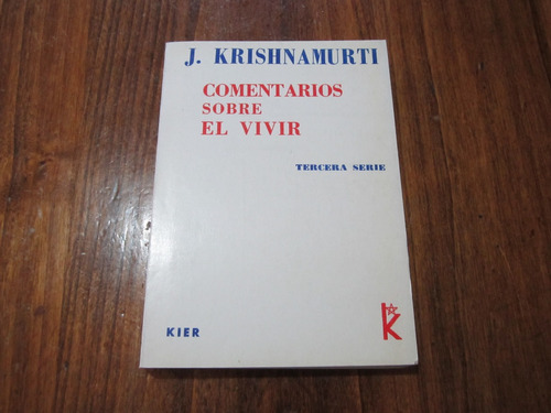 Comentarios Sobre El Vivir, Tercera Serie - J. Krishnamurti
