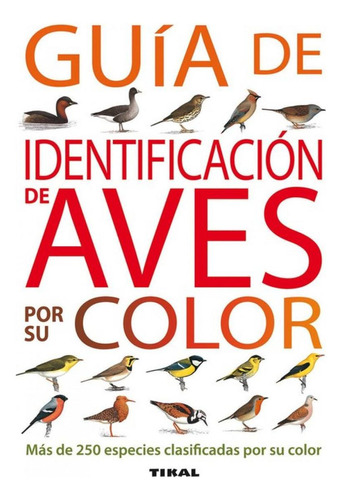 Libro: Guía De Identificación De Aves Por Su Color (guías Pr