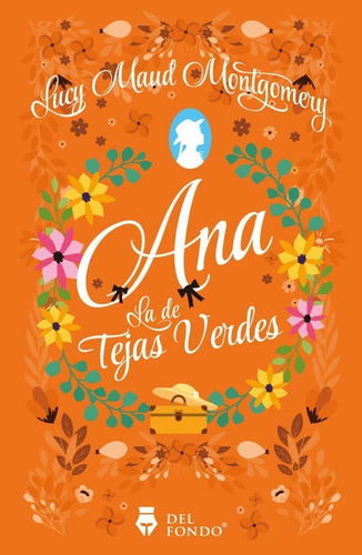 Ana La De Tejas Verdes - Lucy Montgomery - Del Fondo Libro