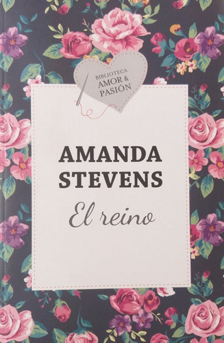 Biblioteca Amor & Pasion- Amanda Stevens- El Reino