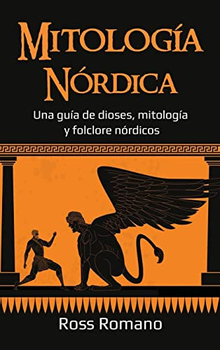 Mitologia Nordica: Una Guia De Dioses Mitologia Y Folclore N