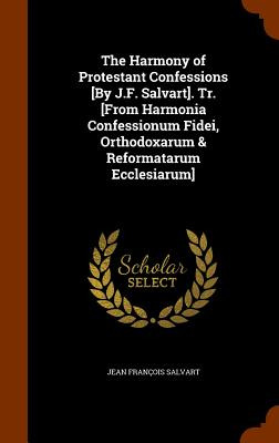 Libro The Harmony Of Protestant Confessions [by J.f. Salv...