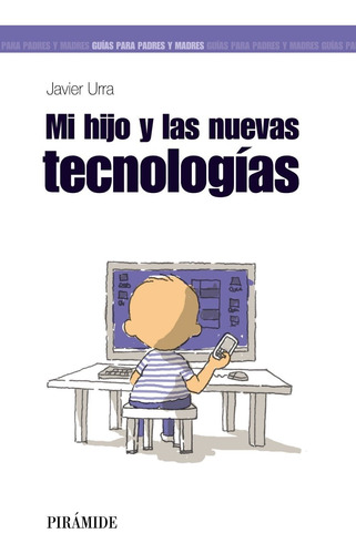 Libro Mi Hijo Y Las Nuevas Tecnologías (spanish Editi Lcm5