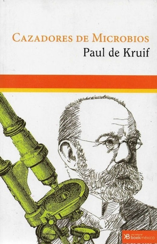 Cazadores De Microbios, De Paul De Kruif., Vol. Na. Casa Editorial Boek Mexico, Tapa Blanda En Español, 2015