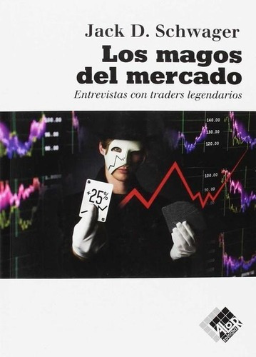 Libro: Los Magos Del Mercado. Schwager, Jack D.. Valor Editi