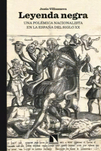 Leyenda Negra, De Villanueva, Jesús. Editorial Los Libros De La Catarata En Español