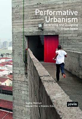 Libro Performative Urbanism - Sophie Wolfrum