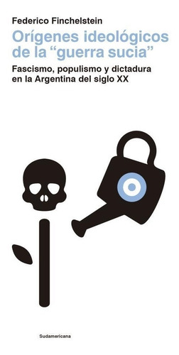 Origenes Ideologicos De La Guerra Sucia