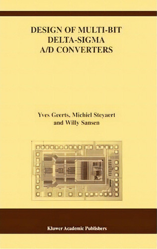Design Of Multi-bit Delta-sigma A/d Converters, De Yves Geerts. Editorial Springer-verlag New York Inc., Tapa Blanda En Inglés, 2010