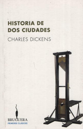 Historia De Dos Ciudades - Charles Dickens, de Dickens, Charles. Editorial Ediciones B, tapa blanda en español, 2016