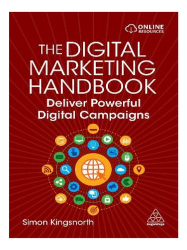 The Digital Marketing Handbook - Simon Kingsnorth. Eb02