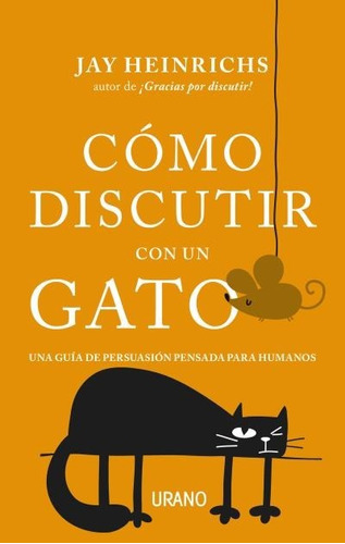 Cómo Discutir Con Un Gato - Heinrichs, Hay