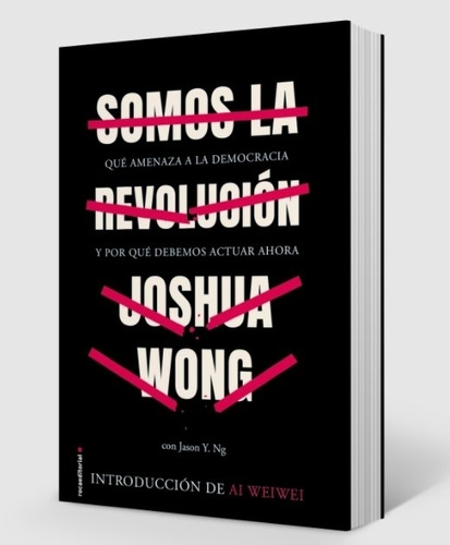 Somos La Revolucion - Joshua Wong, De Wong, Joshua. Roca Editorial, Tapa Blanda En Español, 2021