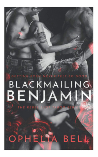 Libro: Benjamin (el TabĂș De La Lujuria Rebelde)