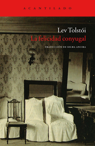 La Felicidad Conyugal  - Lev Tolstoi