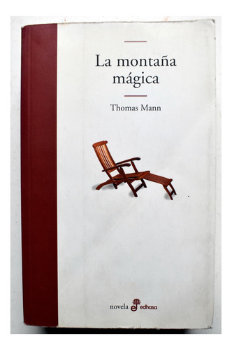 Thomas Mann La Montaña Mágica .thomas Mann .ed. Ehdasa 2006