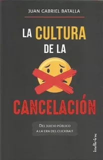 La Cultura De La Cancelacion - Batalla, Juan Gabriel