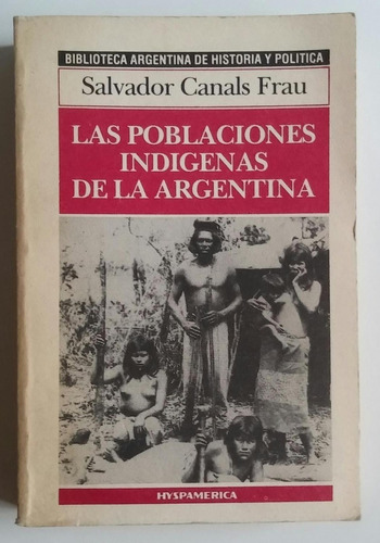 Las Poblaciones Indigenas De La Argentina