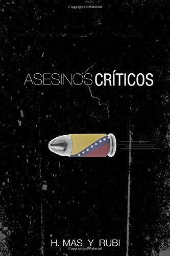 Libro : Asesinos Criticos - Mas Y Rubi, Hugo 