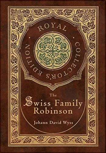 Book : The Swiss Family Robinson (royal Collectors Edition)