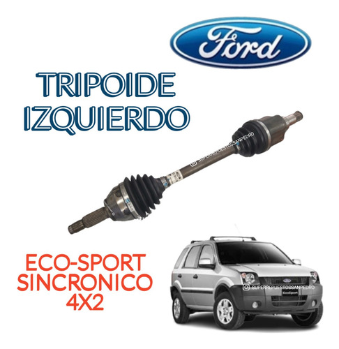 Tripoide Izquierdo Ecosport 4x2 Sincronica