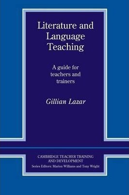 Literature And Language Teaching : A Guide For Teachers And