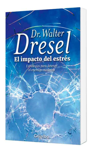 Libro El Impacto Del Estres Walter Dresel