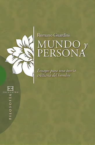 Mundo Y Persona, De Guardini, Romano. Editorial Ediciones Encuentro, S.a. En Español