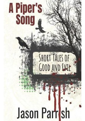 Libro A Piper's Song : Short Tales Of Good And Evil - Jas...