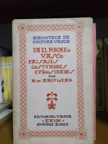 En El Pirineo Vasco Paisajes Costumbres Martín De Anguiozar