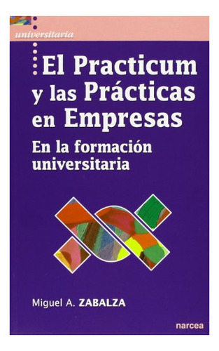 Libro El Practicum Y Las Practicas En Empresas  De Zabalza M