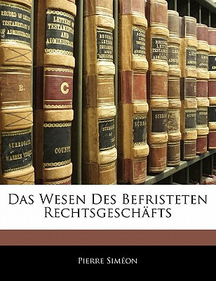 Libro Das Wesen Des Befristeten Rechtsgeschafts - Simon, ...