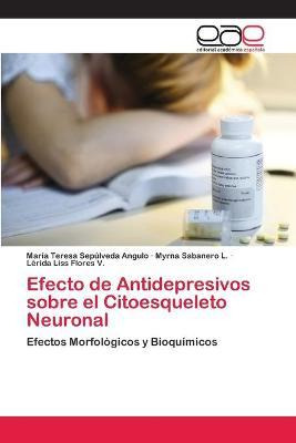 Libro Efecto De Antidepresivos Sobre El Citoesqueleto Neu...