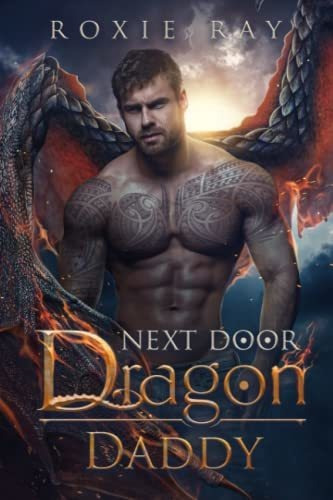 Book : Next Door Dragon Daddy A Paranormal Shifter Romance.