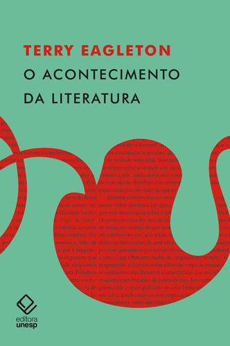 O Acontecimento Da Literatura, De Terry Eagleton. Editorial Unesp, Capa Mole, Edição 1 Em Português, 2024