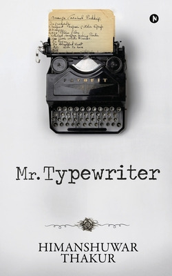 Libro Mr. Typewriter - Himanshuwar Thakur
