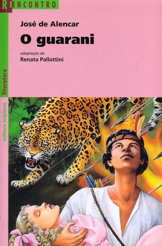 O Guarani, de Pallottini, Renata. Série Reecontro literatura Editora Somos Sistema de Ensino, capa mole em português, 2002